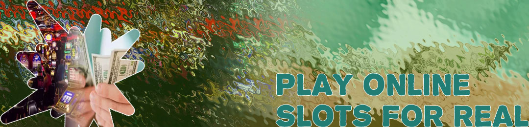 Online casino slots real money
