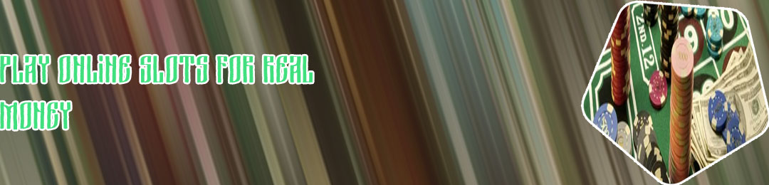Playing online casino for real money